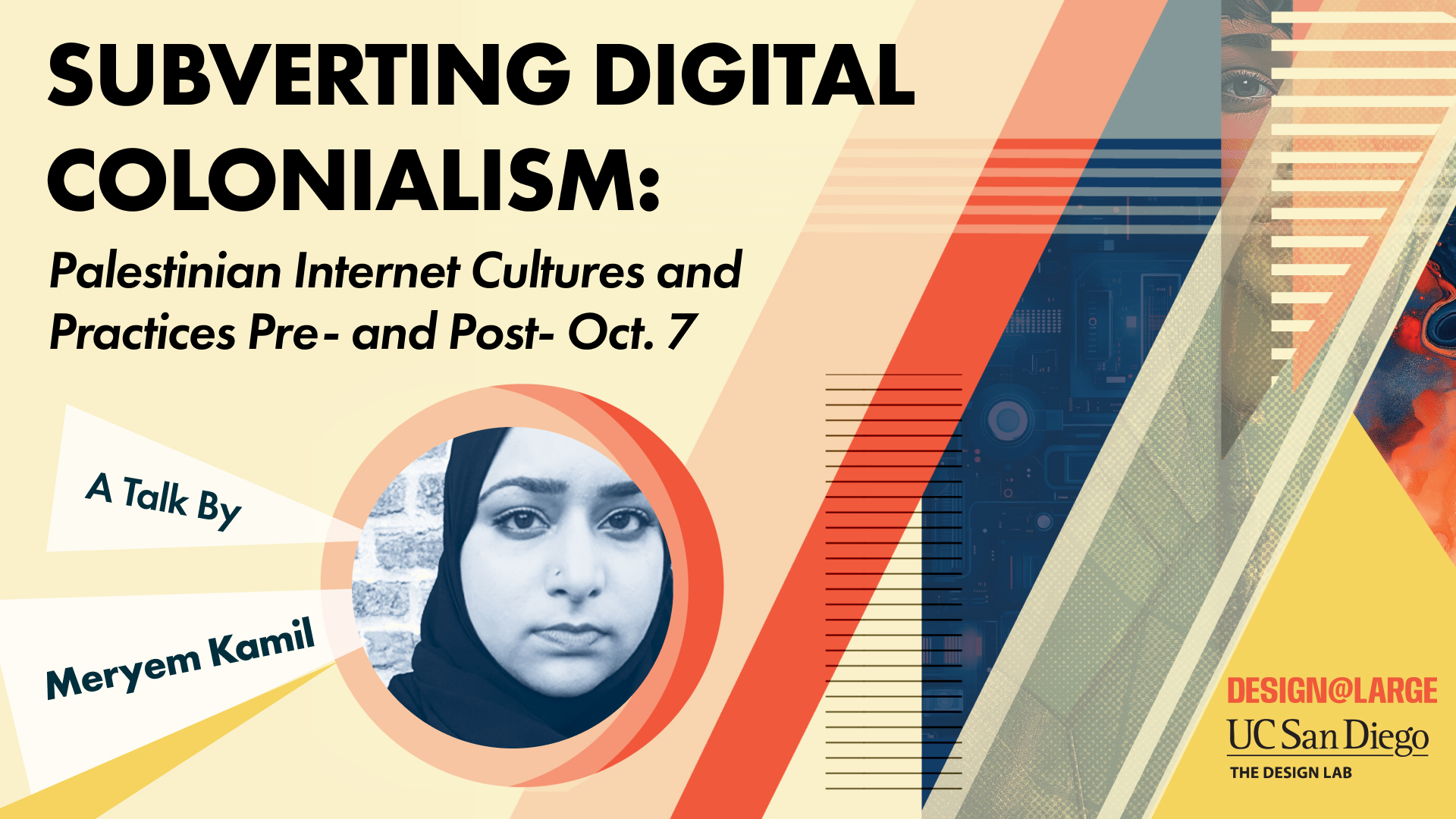 Promotional graphic for the Spring 2025 Design@Large series titled “Design and Politics in Transition.” The featured speaker is Meryem Kamil. Her portrait is shown in a circular frame on the left, with abstract geometric shapes and digital textures on the right.